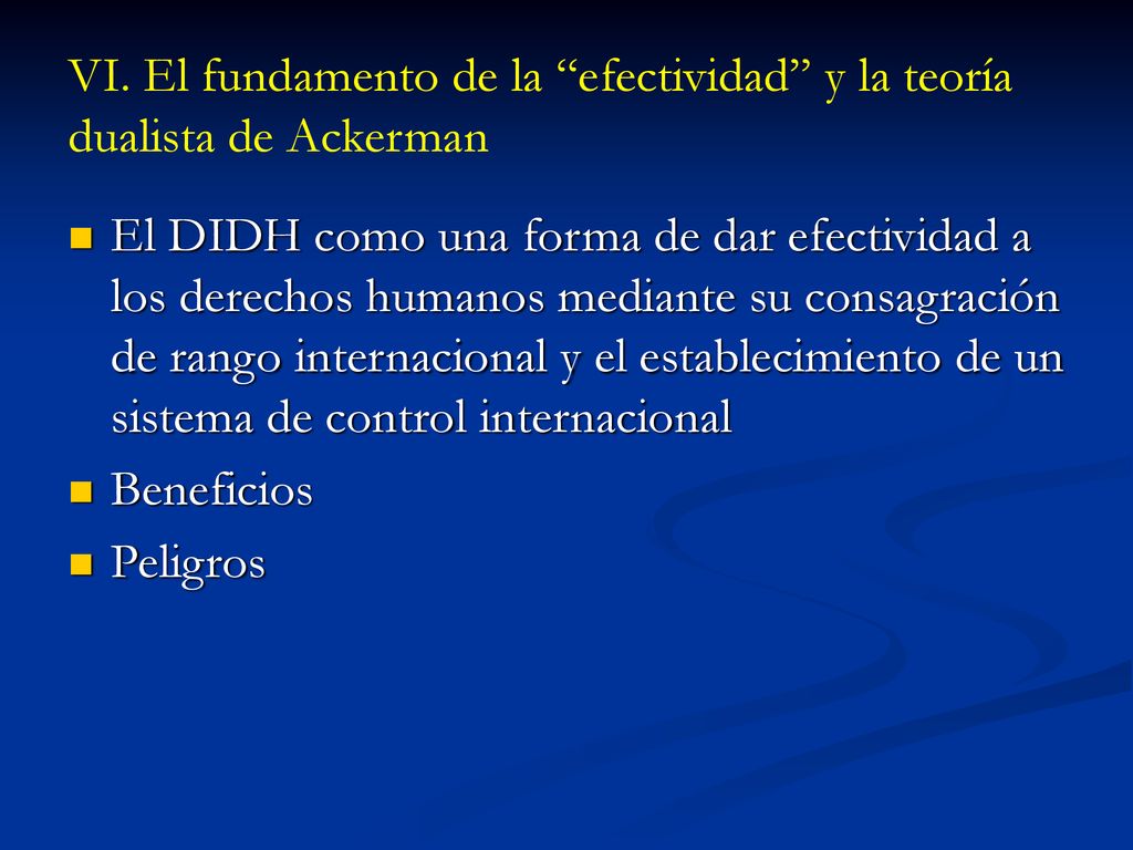 VI. El fundamento de la efectividad y la teoría dualista de Ackerman