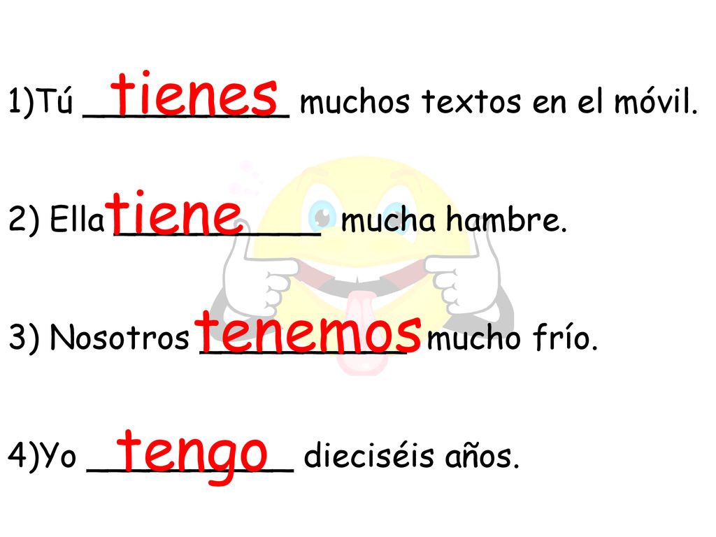 tienes tiene tenemos tengo Tú __________ muchos textos en el móvil.