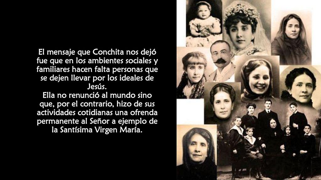 El mensaje que Conchita nos dejó fue que en los ambientes sociales y familiares hacen falta personas que se dejen llevar por los ideales de Jesús.