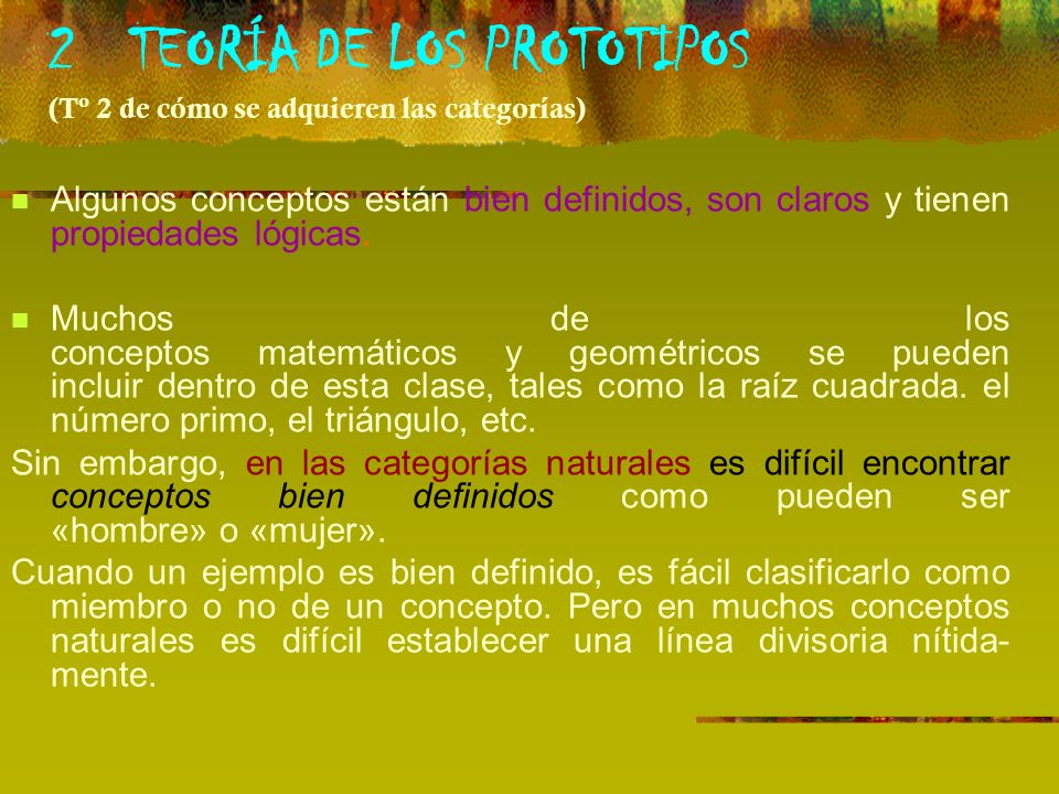 2 TEORÍA DE LOS PROTOTIPOS (Tº 2 de cómo se adquieren las categorías)