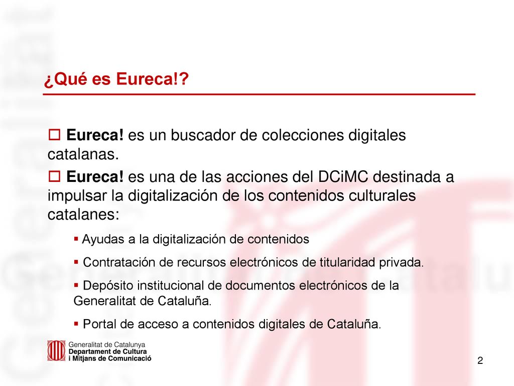 ¿Qué es Eureca! Eureca! es un buscador de colecciones digitales catalanas.