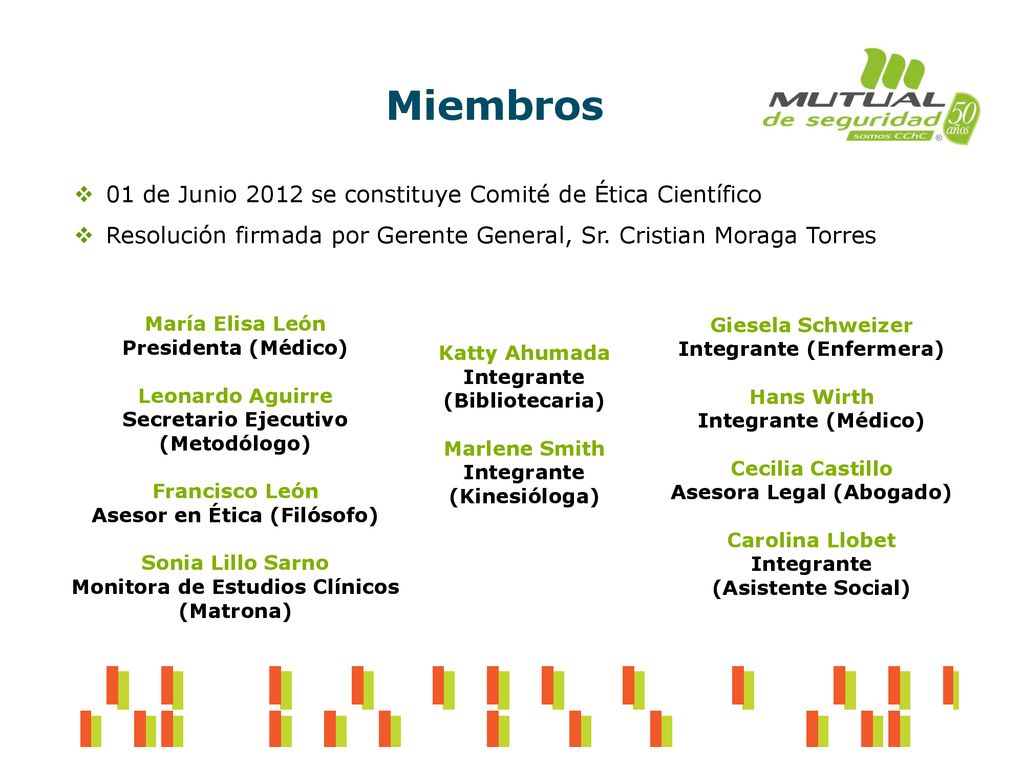 Miembros 01 de Junio 2012 se constituye Comité de Ética Científico