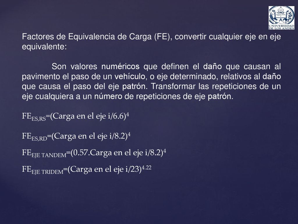 Factores de Equivalencia de Carga (FE), convertir cualquier eje en eje equivalente: