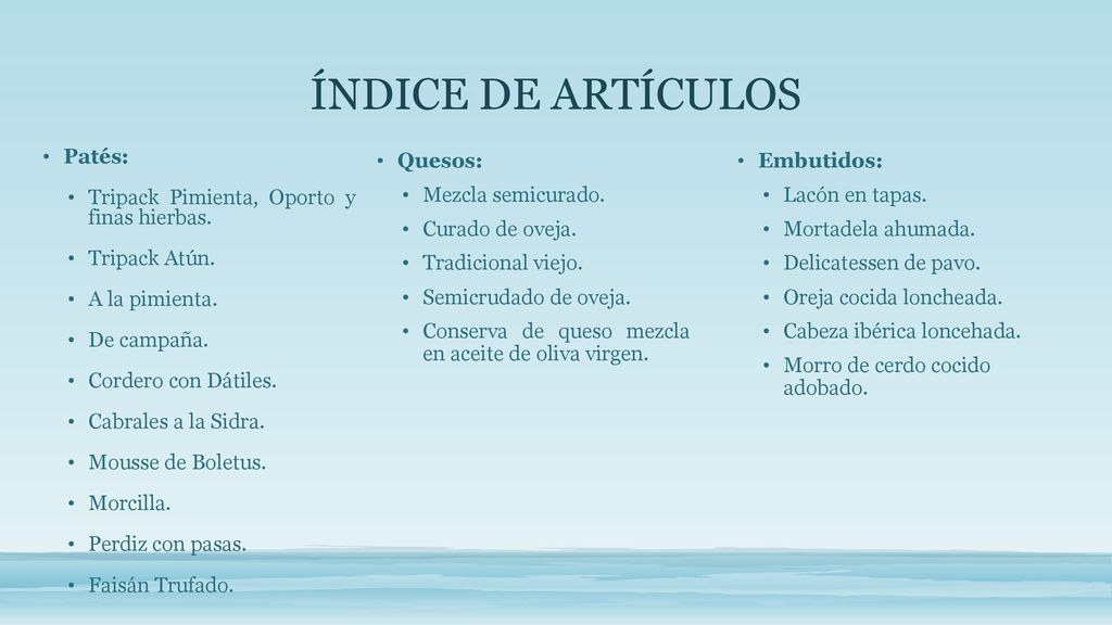 ÍNDICE DE ARTÍCULOS Patés: Tripack Pimienta, Oporto y finas hierbas.