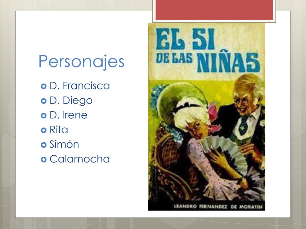 Personajes D. Francisca D. Diego D. Irene Rita Simón Calamocha