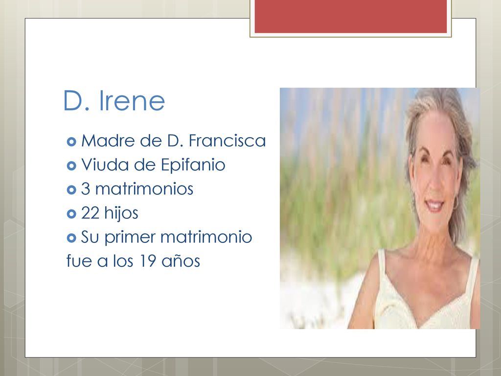 D. Irene Madre de D. Francisca Viuda de Epifanio 3 matrimonios