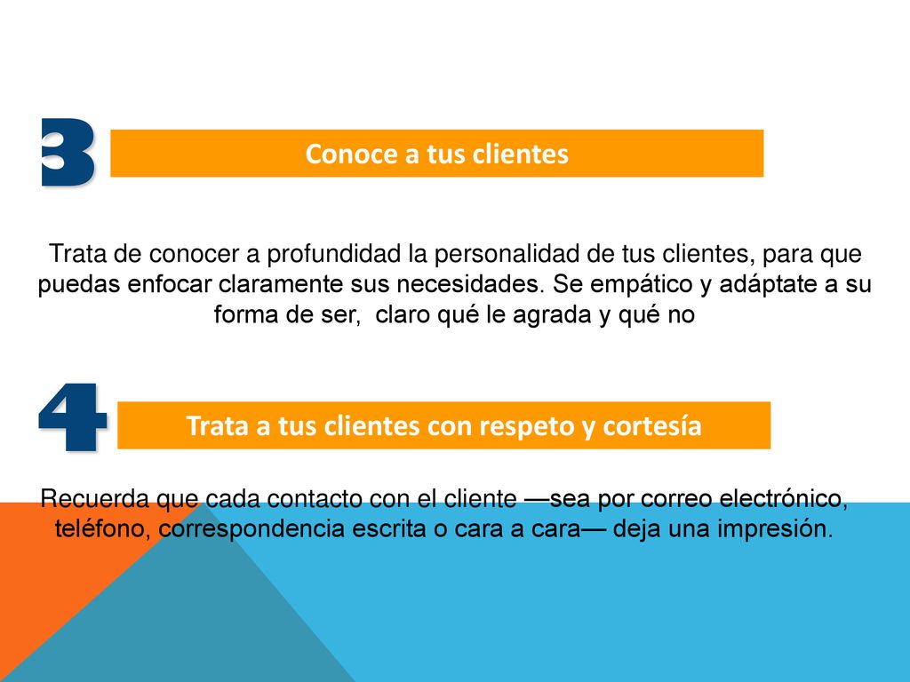 Trata a tus clientes con respeto y cortesía