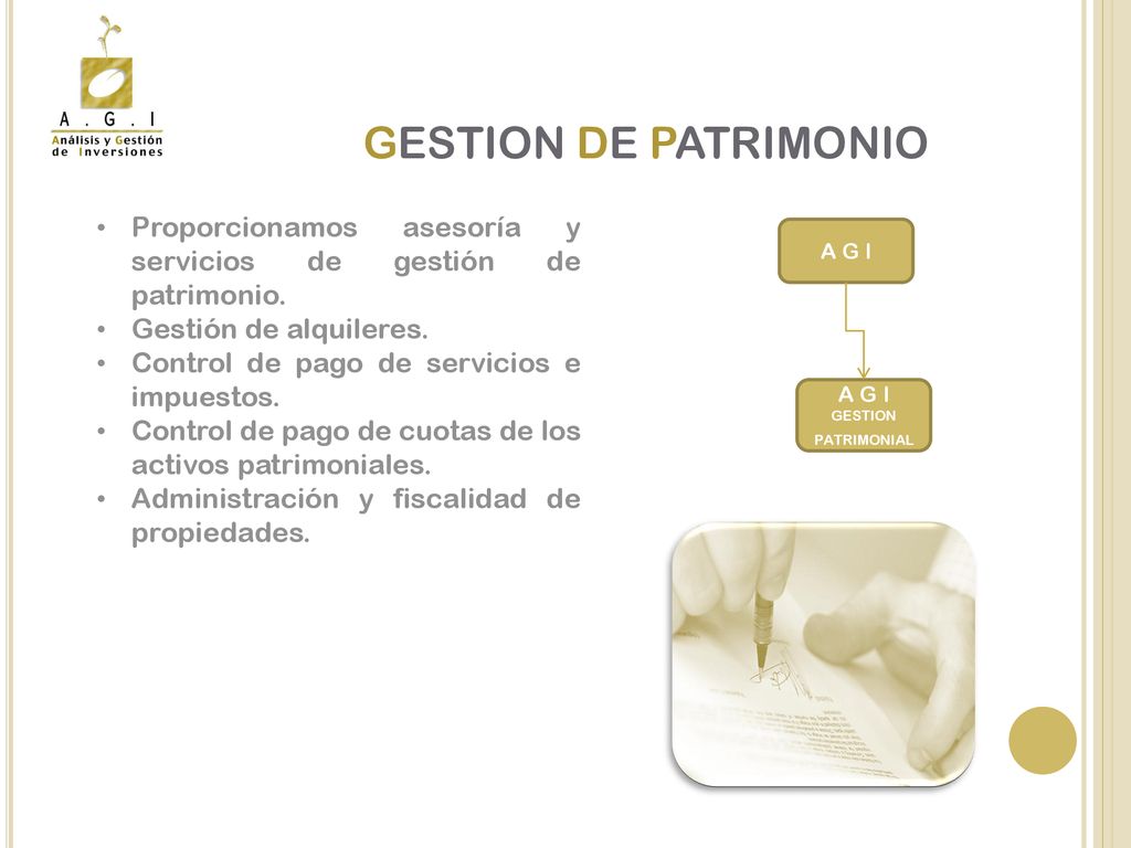 GESTION DE PATRIMONIO Proporcionamos asesoría y servicios de gestión de patrimonio. Gestión de alquileres.