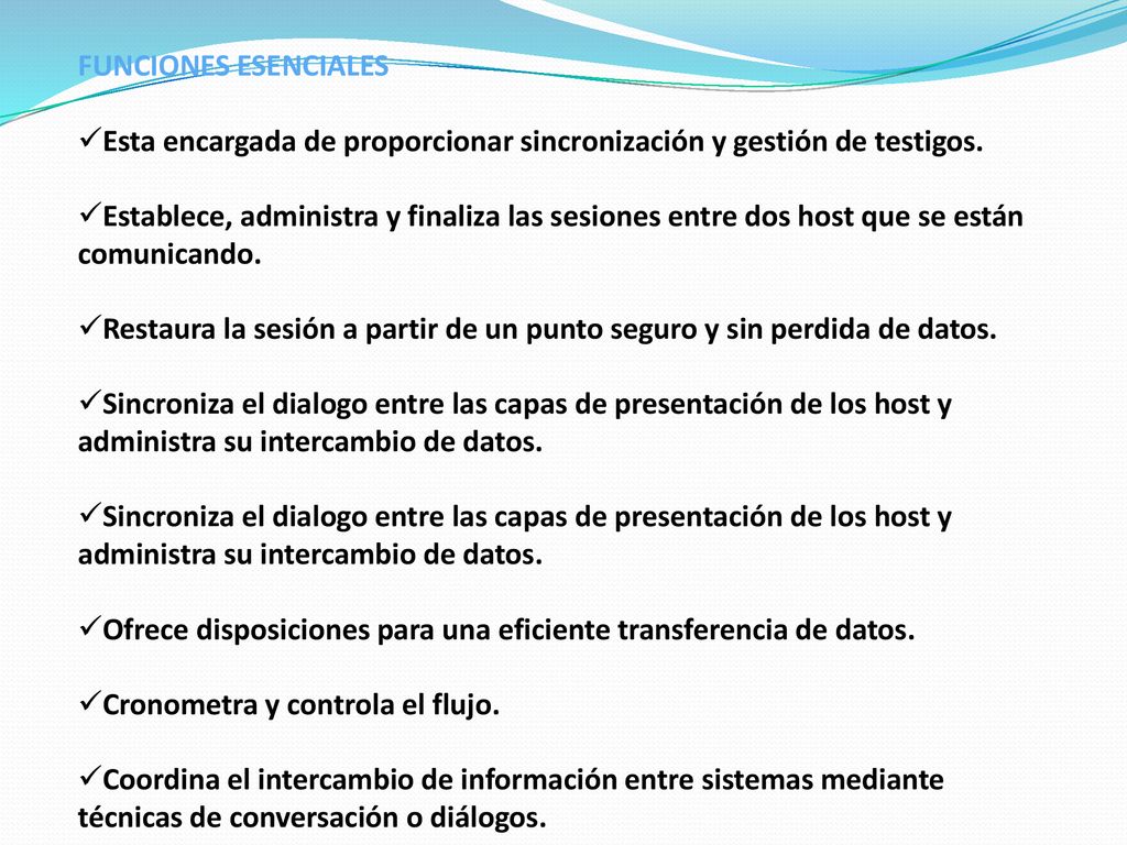 FUNCIONES ESENCIALES Esta encargada de proporcionar sincronización y gestión de testigos.