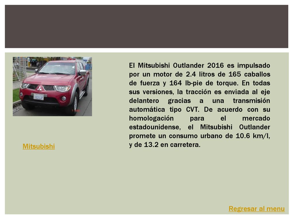 El Mitsubishi Outlander 2016 es impulsado por un motor de 2
