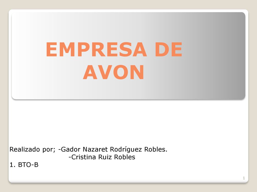 EMPRESA DE AVON Realizado por; -Gador Nazaret Rodríguez Robles.