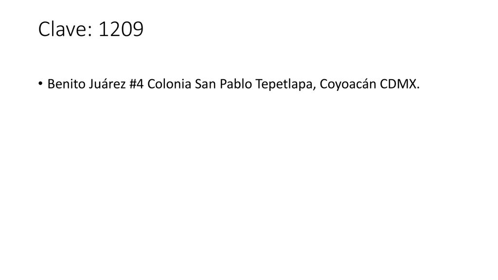 Clave: 1209 Benito Juárez #4 Colonia San Pablo Tepetlapa, Coyoacán CDMX.
