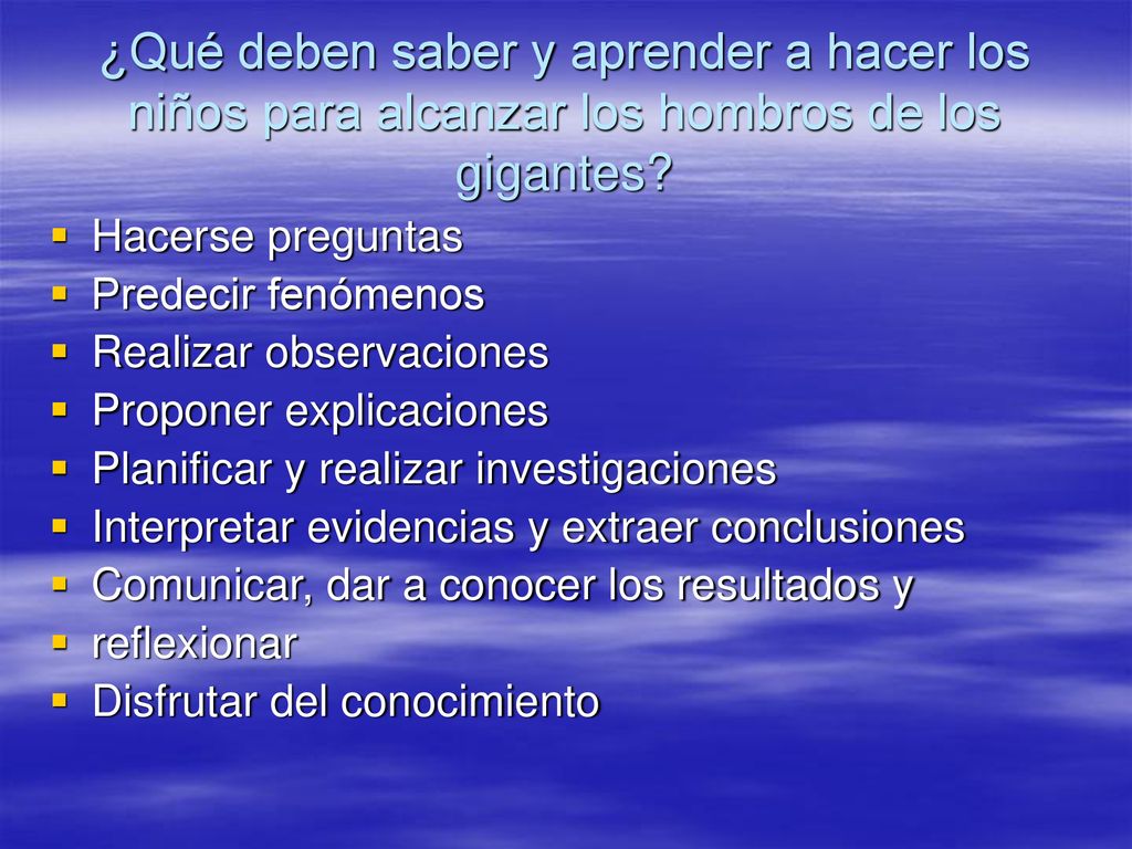 ¿Qué deben saber y aprender a hacer los niños para alcanzar los hombros de los gigantes