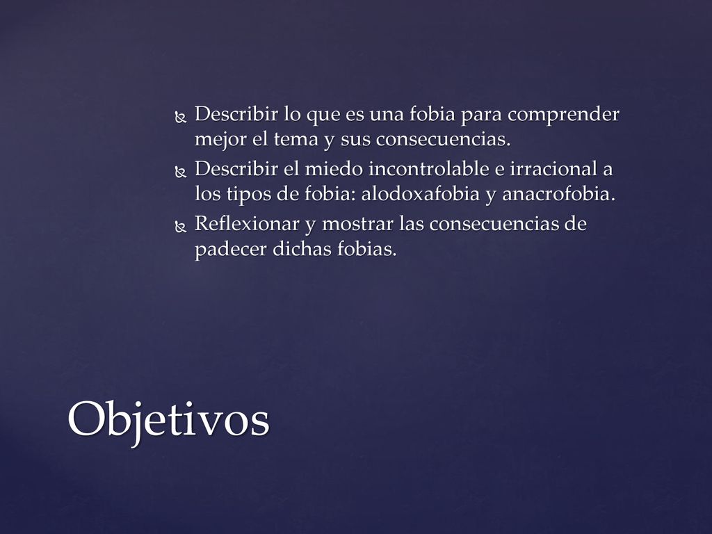 Describir lo que es una fobia para comprender mejor el tema y sus consecuencias.
