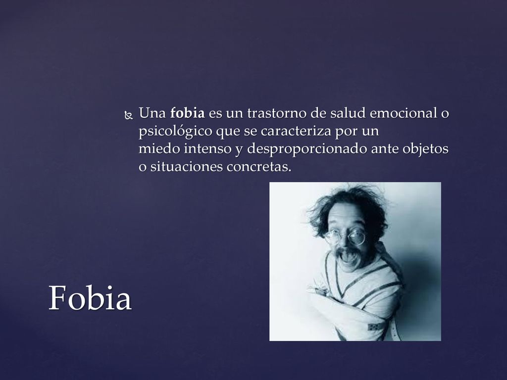 Una fobia es un trastorno de salud emocional o psicológico que se caracteriza por un miedo intenso y desproporcionado ante objetos o situaciones concretas.