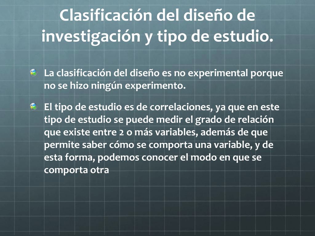 Clasificación del diseño de investigación y tipo de estudio.
