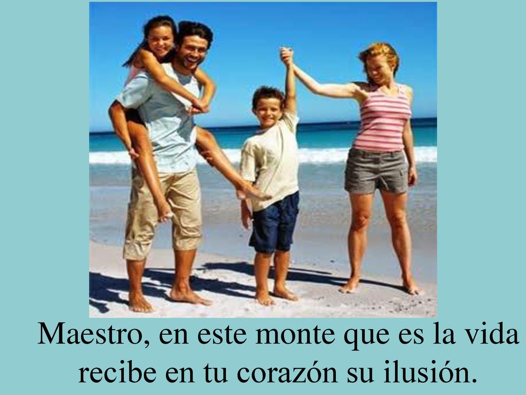 Maestro, en este monte que es la vida recibe en tu corazón su ilusión.