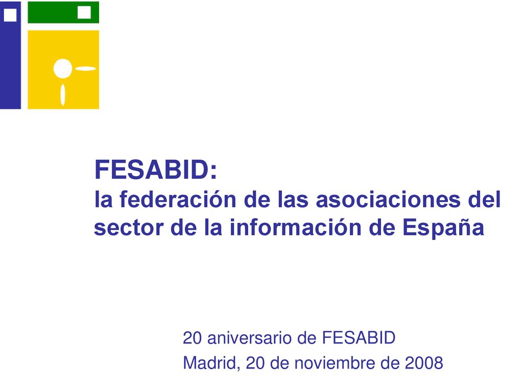 20 aniversario de FESABID Madrid, 20 de noviembre de 2008
