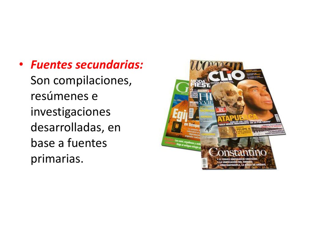 Fuentes secundarias: Son compilaciones, resúmenes e investigaciones desarrolladas, en base a fuentes primarias.