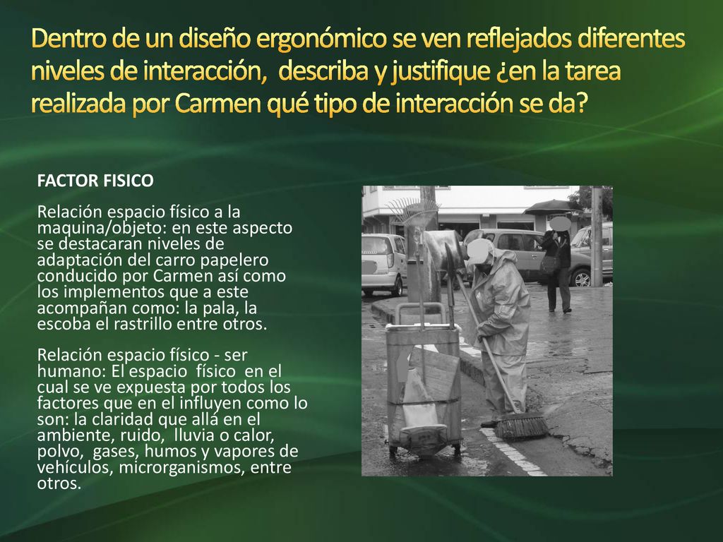 Dentro de un diseño ergonómico se ven reflejados diferentes niveles de interacción, describa y justifique ¿en la tarea realizada por Carmen qué tipo de interacción se da