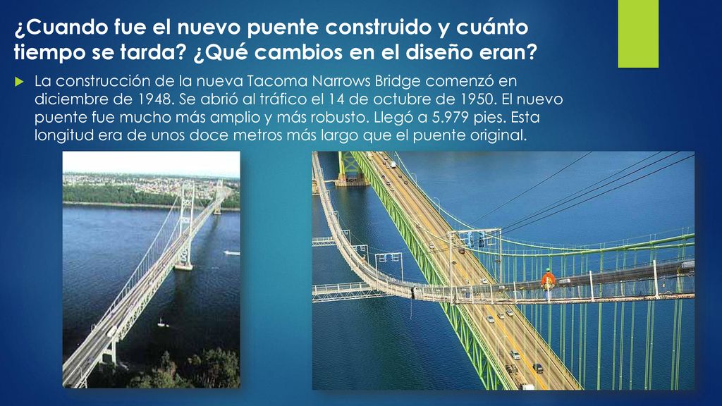¿Cuando fue el nuevo puente construido y cuánto tiempo se tarda