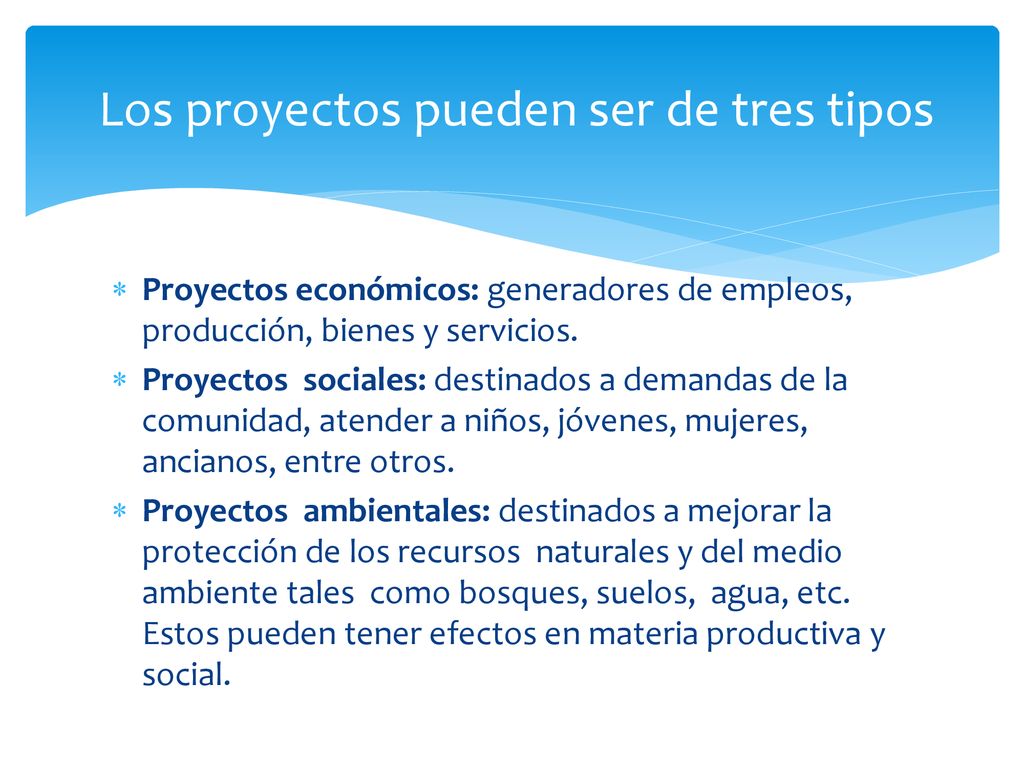Los proyectos pueden ser de tres tipos