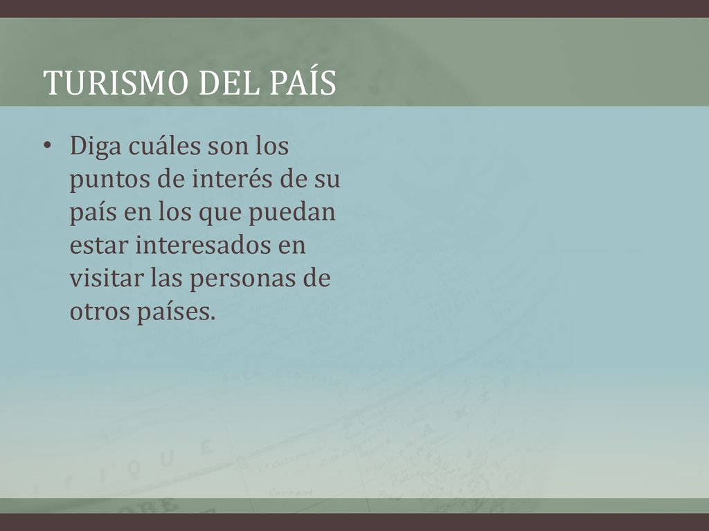 Turismo del país Diga cuáles son los puntos de interés de su país en los que puedan estar interesados en visitar las personas de otros países.