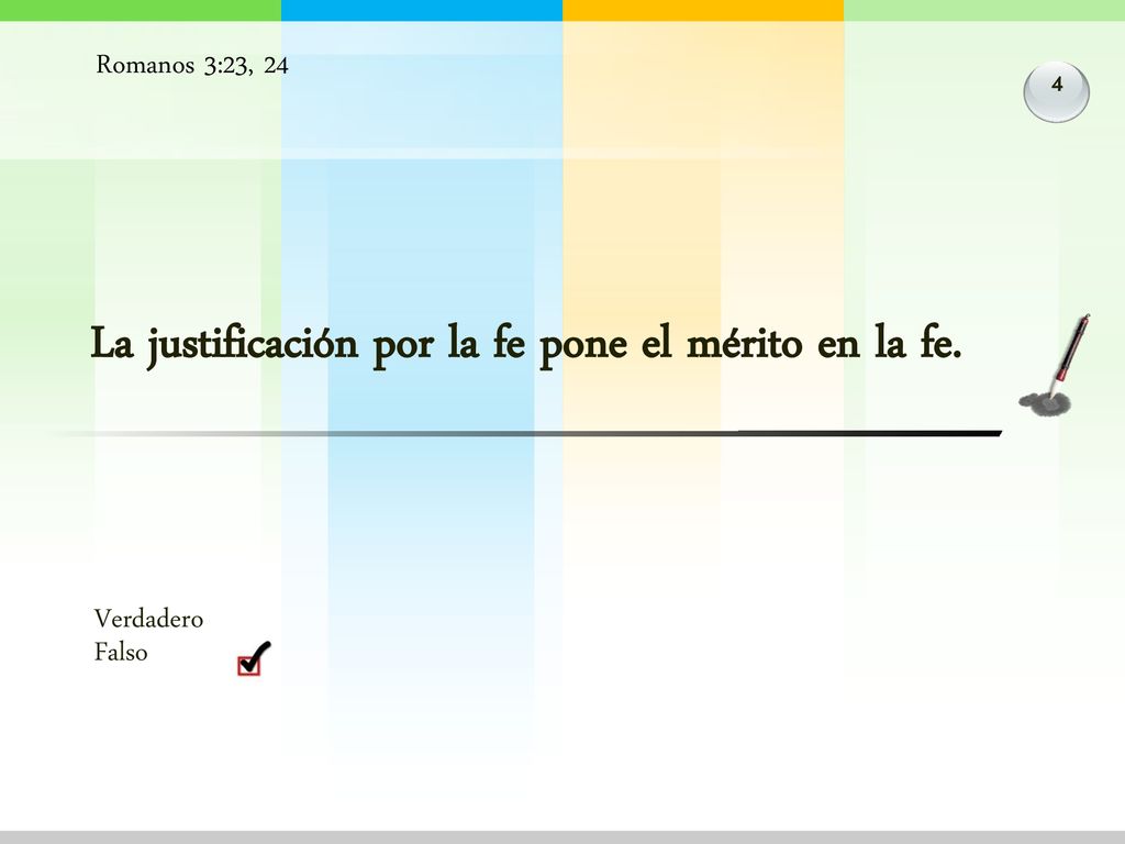 La justificación por la fe pone el mérito en la fe.