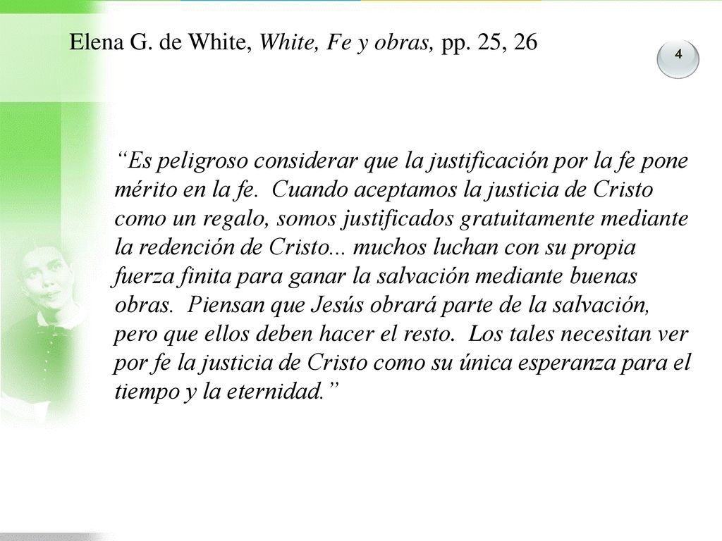 Elena G. de White, White, Fe y obras, pp. 25, 26