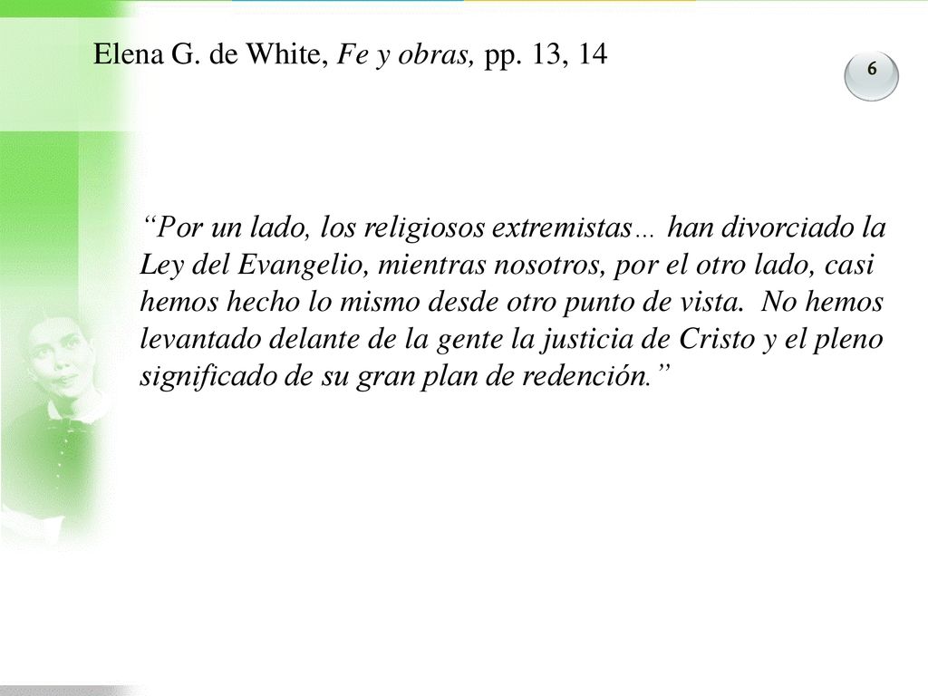 Elena G. de White, Fe y obras, pp. 13, 14