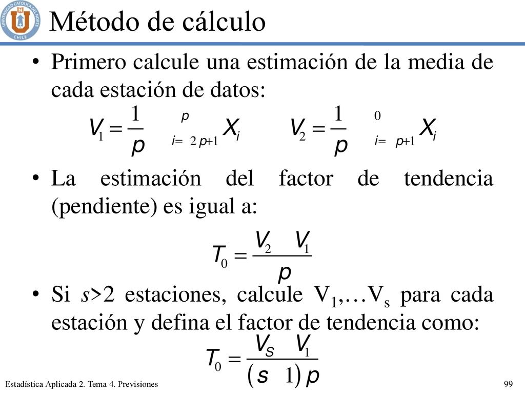 Método de cálculo Primero calcule una estimación de la media de cada estación de datos: