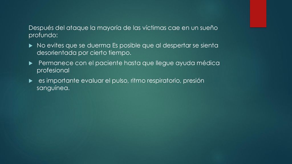 Después del ataque la mayoría de las víctimas cae en un sueño profundo:
