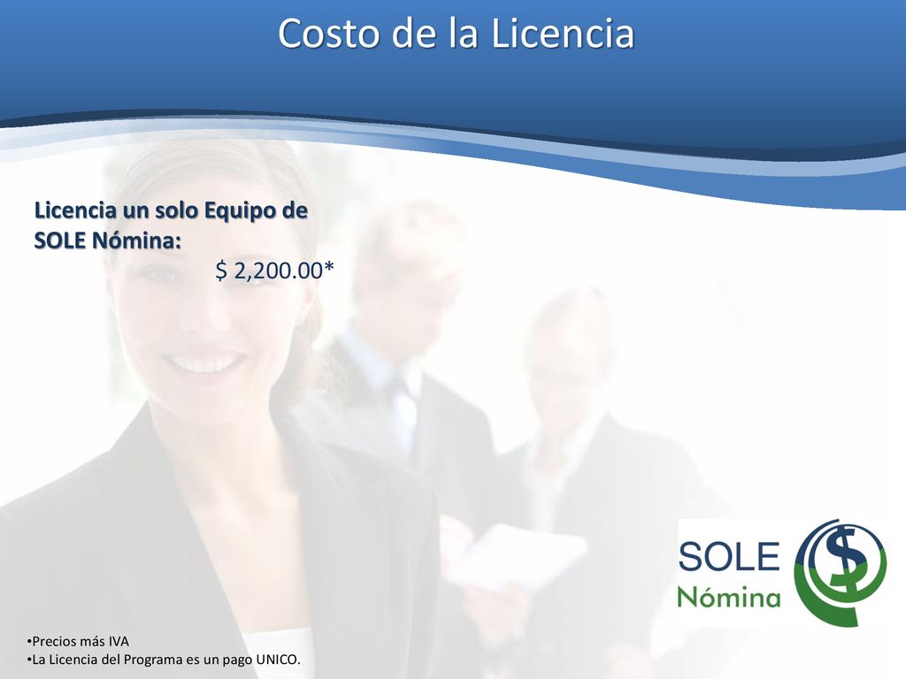 Costo de la Licencia Licencia un solo Equipo de SOLE Nómina: