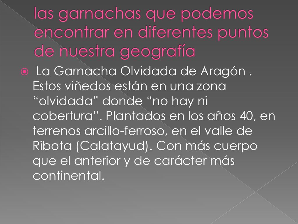 las garnachas que podemos encontrar en diferentes puntos de nuestra geografía