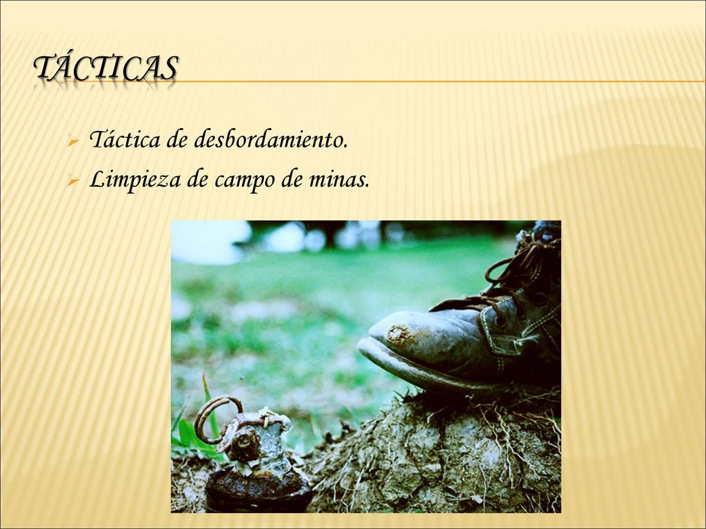 TÁCTICAS Táctica de desbordamiento. Limpieza de campo de minas.