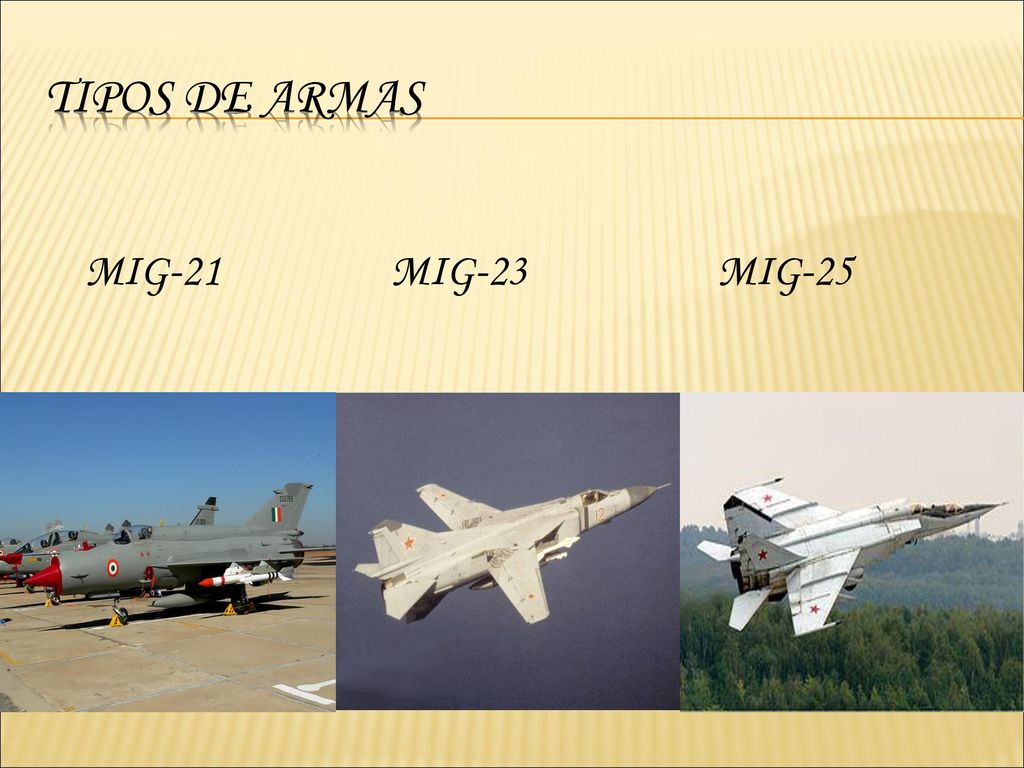 TIPOS DE ARMAS MIG-21 MIG-23 MIG-25