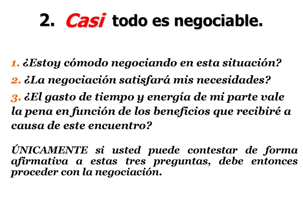 Casi todo es negociable. ¿Estoy cómodo negociando en esta situación