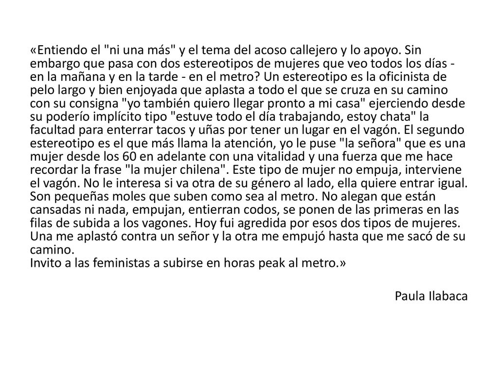 «Entiendo el ni una más y el tema del acoso callejero y lo apoyo