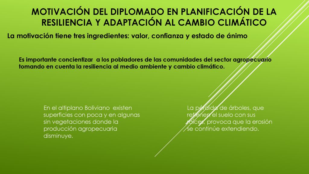 MOTIVACIÓN DEL DIPLOMADO EN PLANIFICACIÓN DE LA RESILIENCIA Y ADAPTACIÓN AL CAMBIO CLIMÁTICO