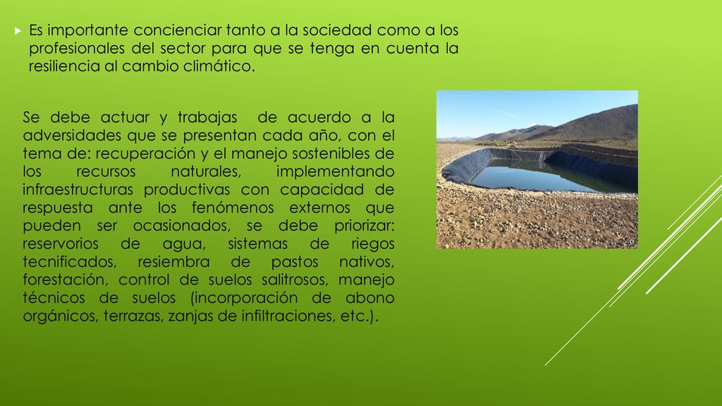 Es importante concienciar tanto a la sociedad como a los profesionales del sector para que se tenga en cuenta la resiliencia al cambio climático.