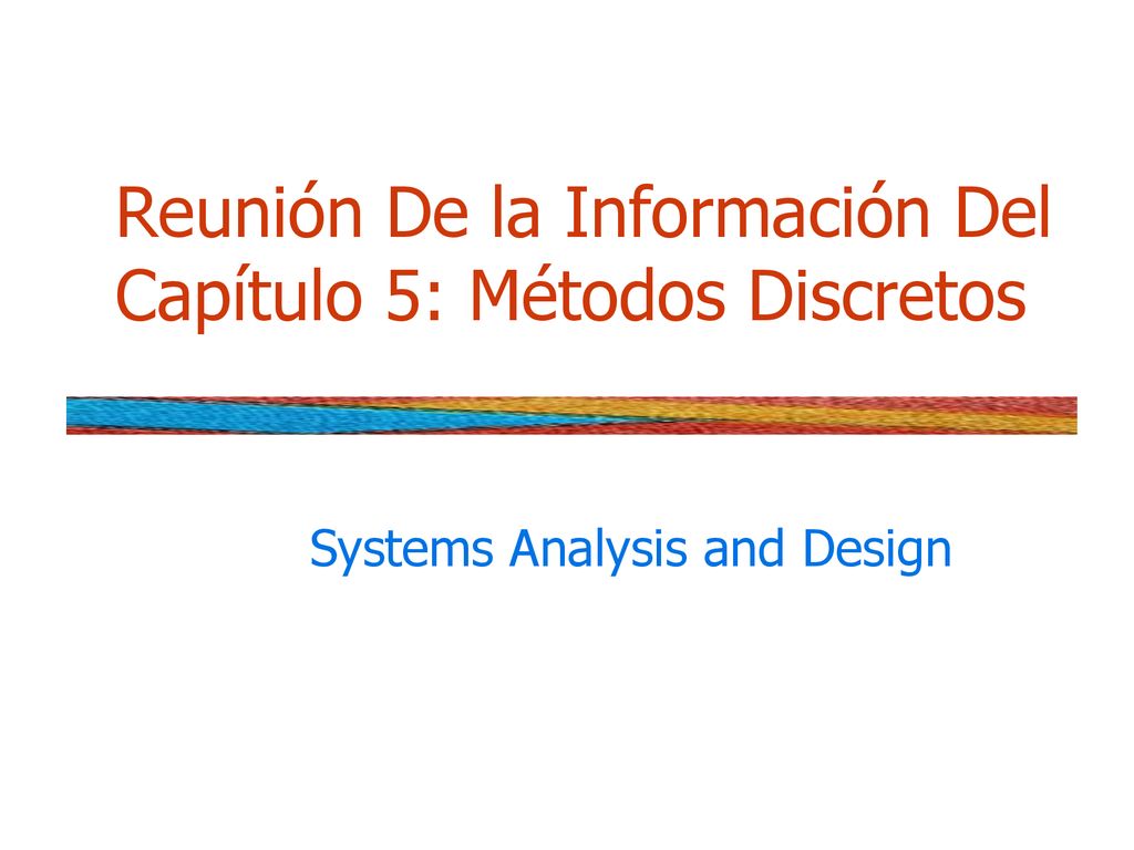 Reunión De la Información Del Capítulo 5: Métodos Discretos