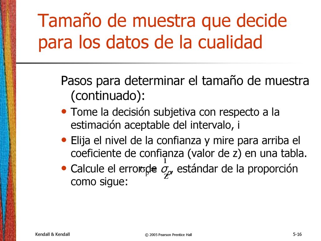 Tamaño de muestra que decide para los datos de la cualidad