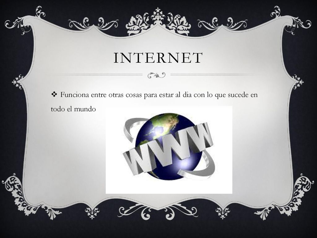 internet Funciona entre otras cosas para estar al dia con lo que sucede en todo el mundo