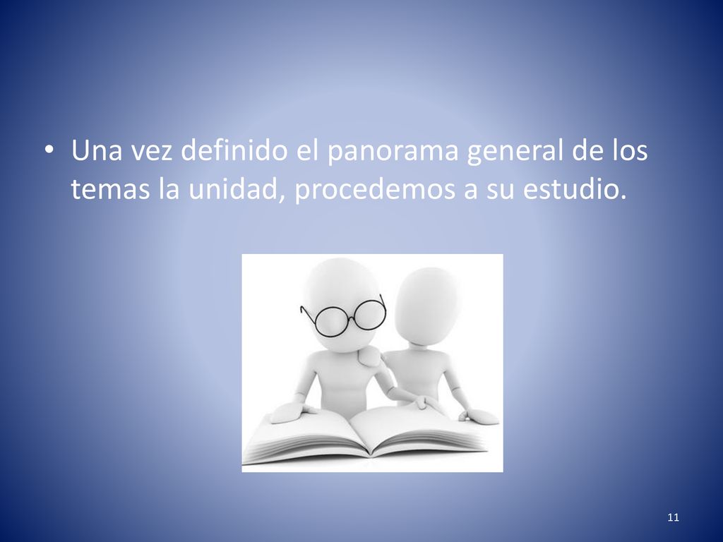 Una vez definido el panorama general de los temas la unidad, procedemos a su estudio.