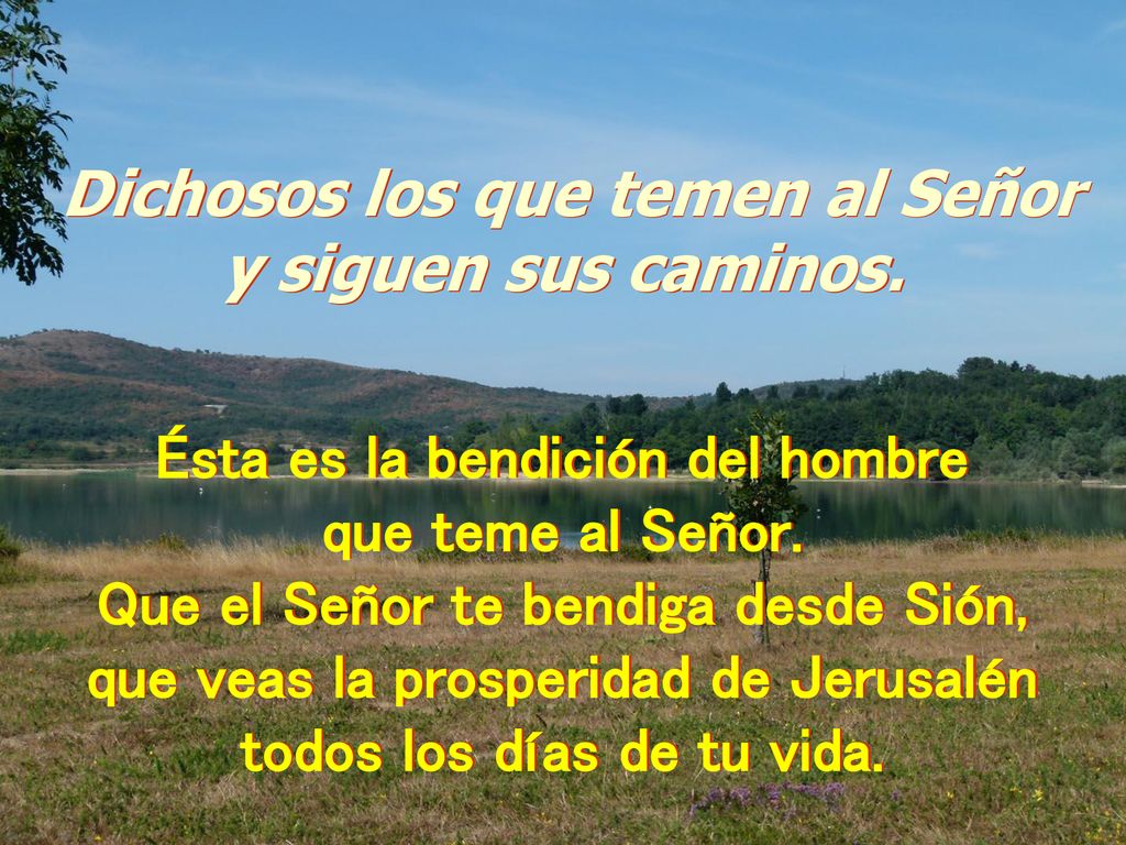 y siguen sus caminos. Ésta es la bendición del hombre