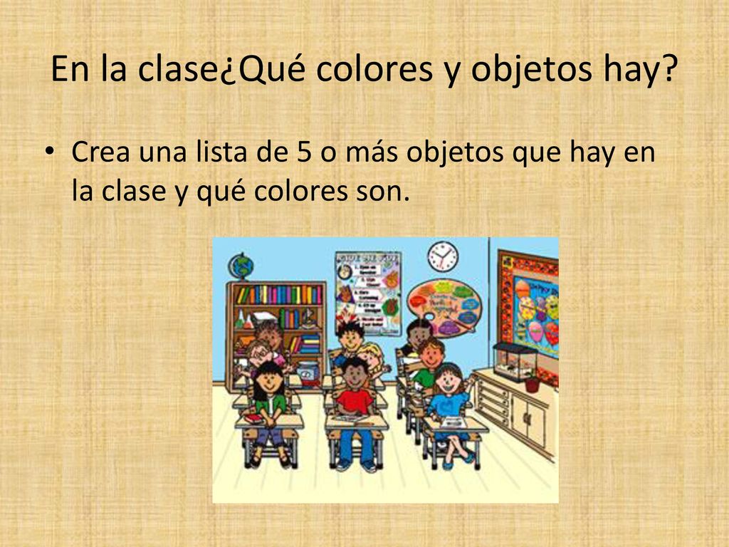 En la clase¿Qué colores y objetos hay