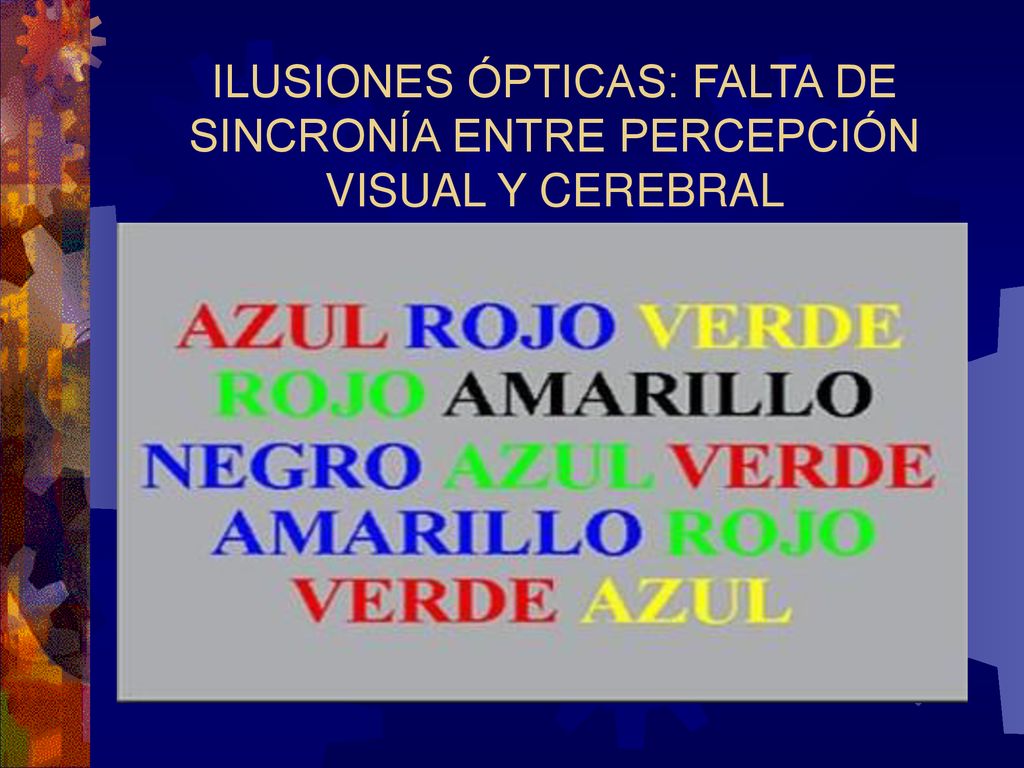 ILUSIONES ÓPTICAS: FALTA DE SINCRONÍA ENTRE PERCEPCIÓN VISUAL Y CEREBRAL