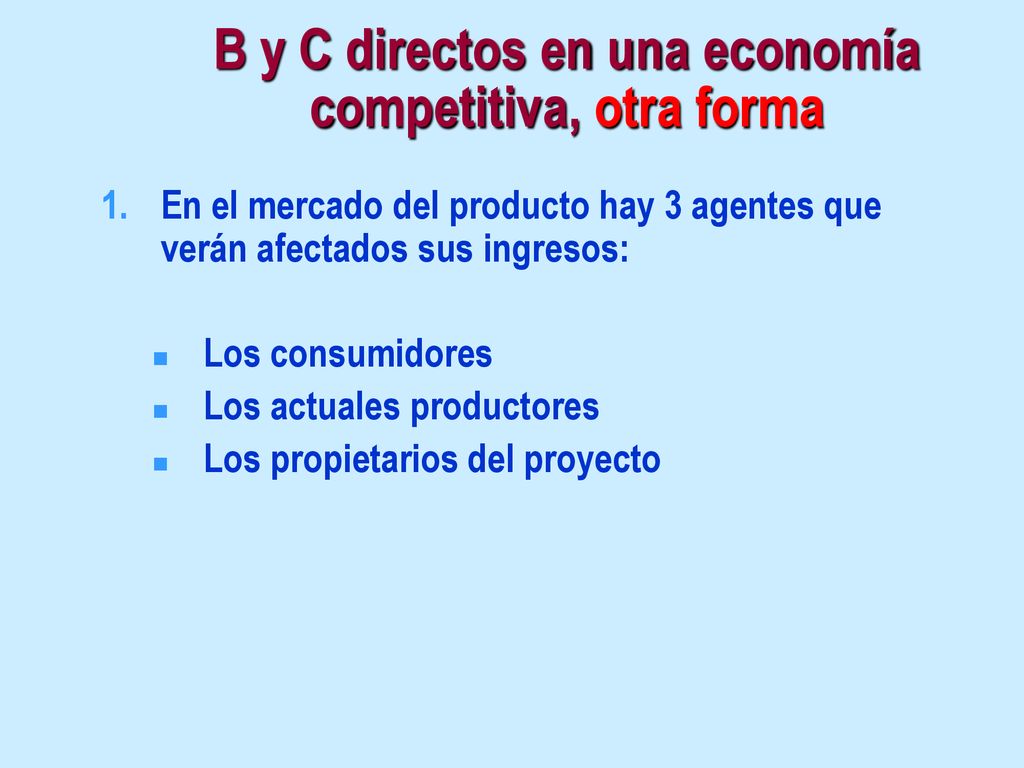 B y C directos en una economía competitiva, otra forma
