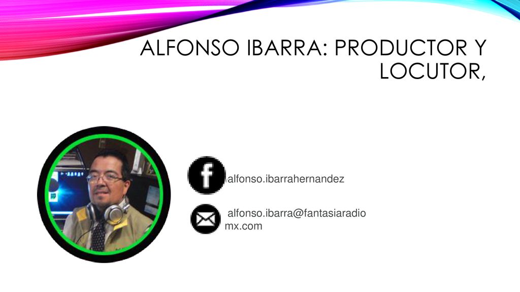 Alfonso Ibarra: Productor y Locutor,