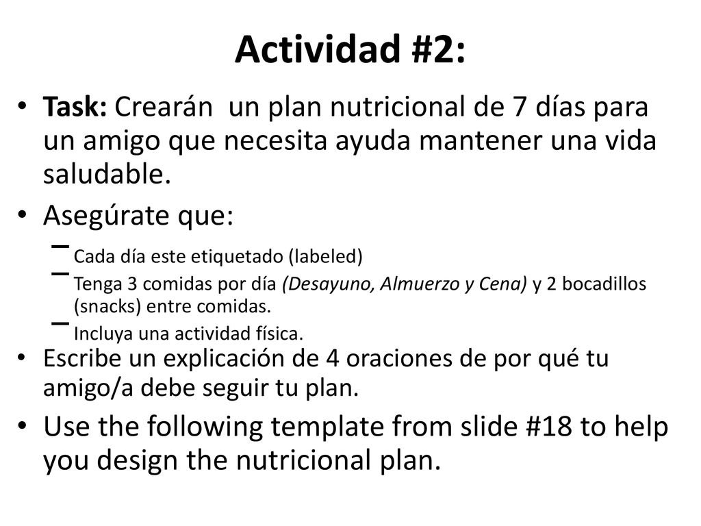 Actividad #2: Task: Crearán un plan nutricional de 7 días para un amigo que necesita ayuda mantener una vida saludable.